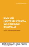 Büyük Veri, Endüstriyel İnternet ve Sağlık Alanındaki Uygulamaları