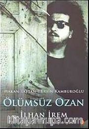 Ölümsüz Ozan İlhan İrem
