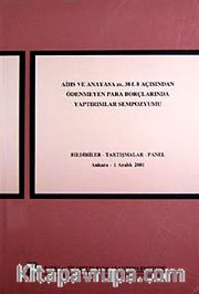 Aihs ve Anayasa M. 38 f. 8 Açısından Ödenmeyen Para Borçlarında Yaptırımlar Sempozyumu <br /> Bildiriler Tartışmalar Panel Ankara-1 Aralık 2001