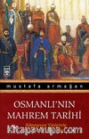 Osmanlı'nın Mahrem Tarihi & Bilinmeyen Yönleriyle Osmanlı Padişahları
