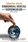 Yükselen Trend Kurumsal Sosyal Sorumluluk