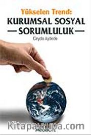 Yükselen Trend Kurumsal Sosyal Sorumluluk