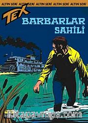 Altın Tex Sayı:85 Barbarlar Sahili