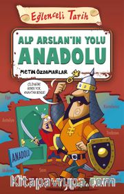 Alp Arslan'ın Yolu Anadolu