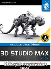 3D Studio Max 2017 <br /> Oku, İzle, Dinle, Öğren