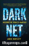 Dark Net & İnternetin Yeraltı Dünyası