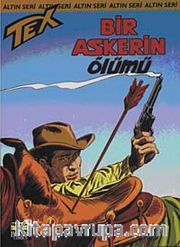 Altın Tex Sayı:89 Bir Askeri Ölümü