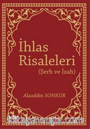 İhlas Risaleleri (Şerh ve İzah)