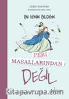 Bu Senin Bildiğin Peri Masallarından Değil