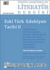 Türkiye Araştırmaları Literatür Dergisi Cilt:5 Sayı:10 2007Eski Türk Edebiyatı Tarihi II