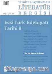 Türkiye Araştırmaları Literatür Dergisi Cilt:5 Sayı:10 2007Eski Türk Edebiyatı Tarihi II
