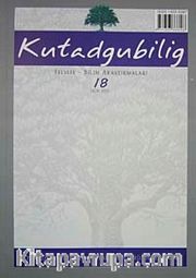 Kutadgubilig Felsefe-Bilim Araştırmaları Dergisi Sayı 18 Ekim 2010