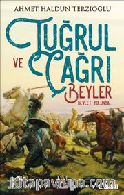 Tuğrul ve Çağrı Beyler <br /> Devlet Yolunda