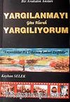 Yargılanmayı Göze Alarak Yargılıyorum