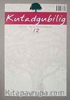 Kutadgubilig Felsefe-Bilim Araştırmaları Dergisi Sayı 12 Kasım 2007