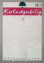 Kutadgubilig Felsefe-Bilim Araştırmaları Dergisi Sayı 12 Kasım 2007