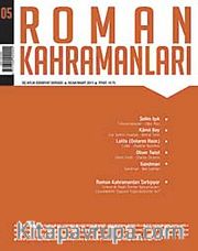 Roman Kahramanları Üç Aylık Sayı:5 Edebiyat Dergisi / Ocak-Mart 2011
