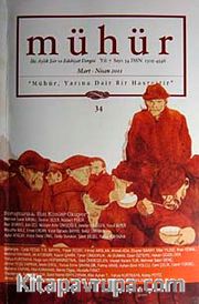 Mühür İki Aylık Şiir ve Edebiyat Dergisi Yıl:7 Sayı:34 Mart-Nisan 2011