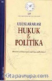 Cilt:7 Yıl:2011 Sayı: 25 / 2011 Uluslararası Hukuk ve Politika Dergisi