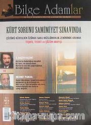 Bilge Adamlar Sayı: 25 Mart: 2011/ Üç Aylık Düşünce Kültür ve Edebiyat Dergisi