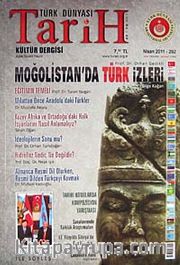 Türk Dünyası Araştırmaları Vakfı Tarih Dergisi Nisan 2011 / Sayı:292