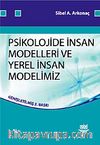 Psikolojide İnsan Modelleri ve Yerel İnsan Modellerimiz