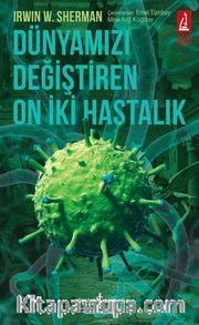 Dünyamızı Değiştiren On İki Hastalık
