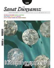 Sanat Dünyamız İki Aylık Kültür ve Sanat Dergisi Sayı:123 Temmuz - Ağustos 2011