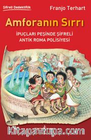 Amforanın Sırrı <br /> İpuçları Peşinde Şifreli Antik Roma Polisiyesi