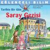 Tarihte Bir Gün & Saray Gezisi