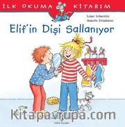 Elif’in Dişi Sallanıyor