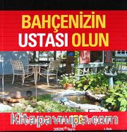 Bahçenizin Ustası Olun