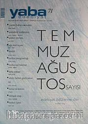 Yaba Edebiyat Sayı: 71 Temmuz - Ağustos 2011