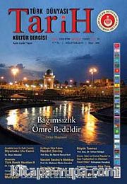 Türk Dünyası Araştırmaları Vakfı Tarih Dergisi Ağustos 2011 / Sayı:296
