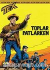 Altın Tex Sayı:114 Toplar Patlarken