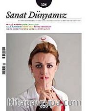 Sanat Dünyamız İki Aylık Kültür ve Sanat Dergisi Sayı:124 Eylül-Ekim 2011