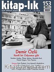 Kitap-lık Sayı:153 Ekim 2011 Demir Özlü - Kentli Bir Odysseus Gibi