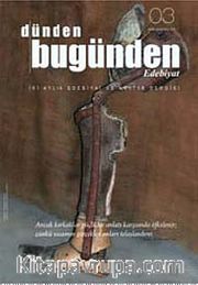 Dünden Bugünden Edebiyat <br /> İki Aylık Edebiyat ve Kültür Dergisi Sayı:3