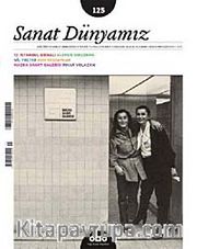 Sanat Dünyamız İki Aylık Kültür ve Sanat Dergisi Sayı:125 Kasım-Aralık 2011