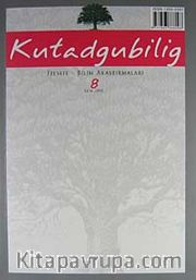 Kutadgubilig Felsefe-Bilim Araştırmaları Dergisi Sayı 8 Ekim 2005