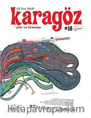 Karagöz Şiir ve Temaşa Dergisi Sayı:16 Temmuz-Ağustos-Eylül 2011