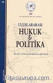 Yıl 4 Sayı: 28 / 2012 Uluslararası Hukuk ve Politika Dergisi