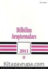 Dilbilim Araştırmaları 2011 / 2