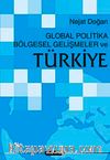 Global Politika Bölgesel Gelişmeler ve Türkiye