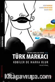 Türk Markacı <br /> Kobiler de Marka Olur