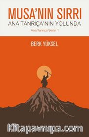 Musa'nın Sırrı / Ana Tanrıça'nın Yolunda 