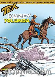 Altın Tex Sayı:122 - Kuzey Yolunda