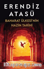 Baharat Ülkesi’nin Hazin Tarihi