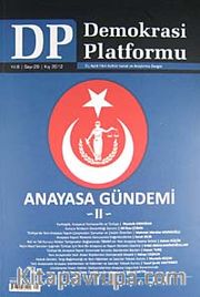 Demokrasi Platformu/Sayı:29 Yıl:8 Kış  2012/ Üç Aylık Fikir-Kültür-Sanat ve Araştırma Dergisi