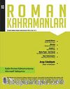 Roman Kahramanları Üç Aylık Edebiyat Dergisi / Nisan - Haziran 2012 Sayı:10